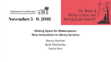 Making Space for Makerspaces: New Innovations in Library Services