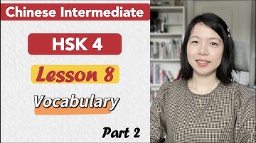 HSK 4 Vocabulary Lesson 8 Part 2 | Learn Chinese Mandarin Intermediate / B1-B2