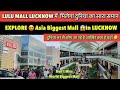 Explore Lulu Mall Lucknow | Lulu Hypermarket | Biggest Hypermarket lucknow | लुलु मॉल लखनऊ |