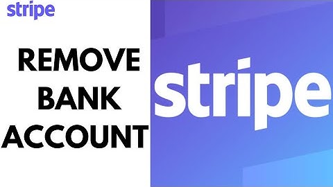 How to Remove Bank Account from Stripe (Full Guide)