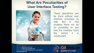 What Are Peculiarities of User Interface Testing?