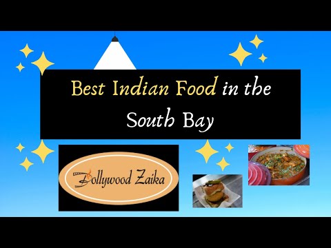Best Indian Food in the South Bay Bollywood Zaika