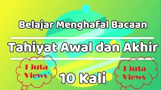 Learning to Memorize Tahiyat Reads Beginning and End - 10 Times