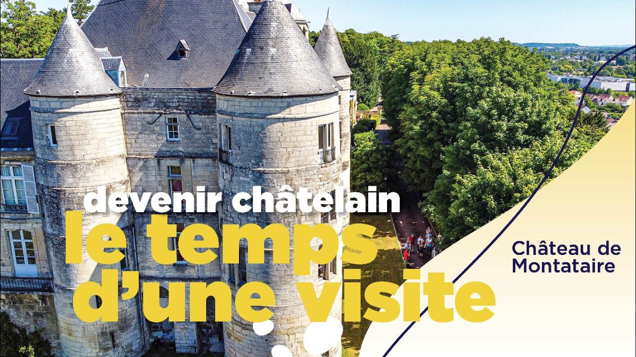 [LES INCONTOURNABLES] Le Château de Montataire | Creil Sud Oise Tourisme