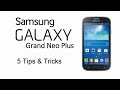 5 Tips & Tricks Galaxy Grand Neo Plus Hard Reset, Test Menu, Secret Codes, Safe Mode, Developer opt
