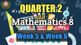 QUARTER 2 - 8 MATHEMATICS - WEEK 5 AND WEEK 6 2021 | totoytoldo
