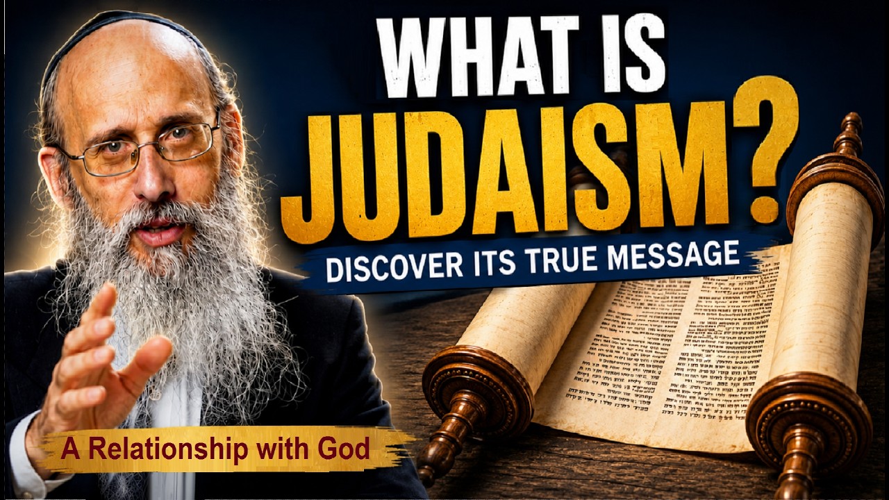 Thumbnail for WHAT IS JUDAISM? Discover It's True Meaning - with Rabbi Yisroel C. Blumenthal