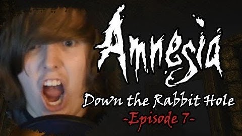 Amnesia Custom Story: Down the Rabbit Hole - Episode 7 - THE END!