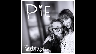 Famous Welcome to Pie:  Kurt Sutter & Katey Sagal's new podcast.  #homecast Wealth