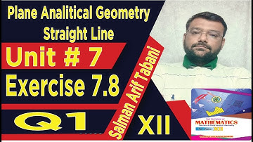 XII Mathematics New Book | Plane Analytical Geometry: Straight line Chapter 7 Ex 7.8 | Sindh board