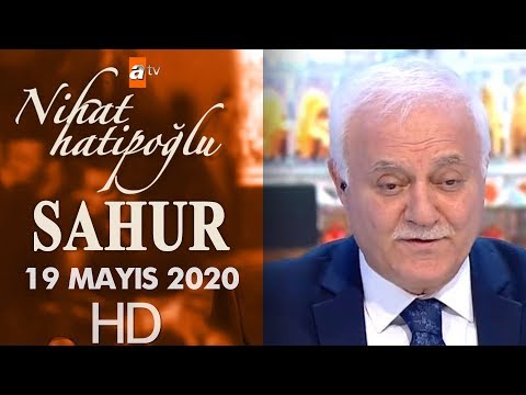 Nihat Hatipoğlu ile Sahur - 19 Mayıs 2020