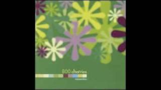Video thumbnail of "800 Cherries - La Pa Ti Ta"
