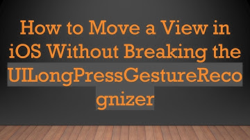 How to Move a View in iOS Without Breaking the UILongPressGestureRecognizer
