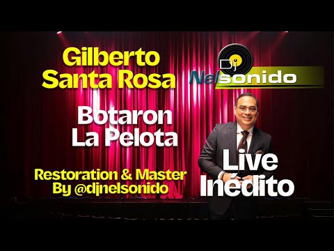 Botaron La Pelota -En Vivo 1999 - Gilberto Santa Rosa