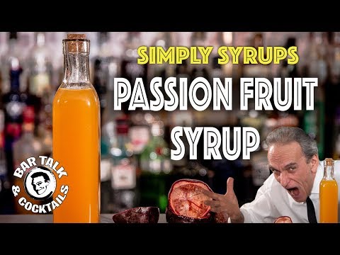 How to make Passion Fruit Syrup | BAR TALK AND