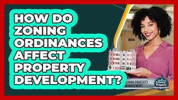 How Do Zoning Ordinances Affect Property Development?