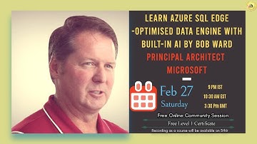 SQL-from-the-Edge-to-the-Cloud by Bob Ward (Azure Data Engineering Team)