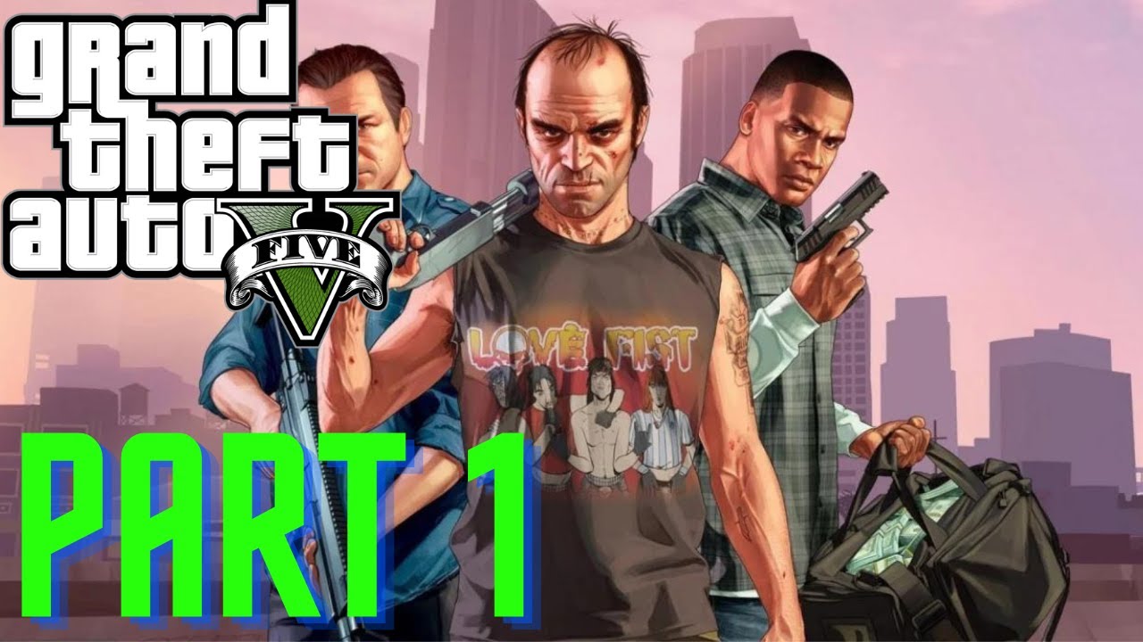 [Part 1] Grand Theft Auto V Gameplay Walkthrough No Commentary - YouTube