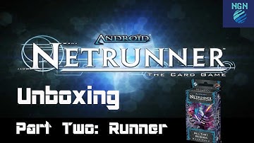 Netrunner Unboxing - All That Remains Part Two: Runner