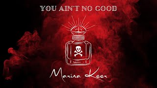 Marina Keer - You Ain&#39;t No Good (OFFICIAL VIDEOCLIP)  - Soul , R&amp;B , Blues