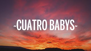 Maluma - Cuatro Babys (Letra/Lyrics) ft. Trap Capos, Noriel, Bryant Myers, Juhn