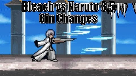 Bleach vs Naruto 3.5 Character Changes - Gin