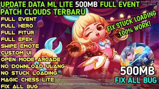 Data Ml Lite || 500MB Full Event || Patch CLOUDS Terbaru