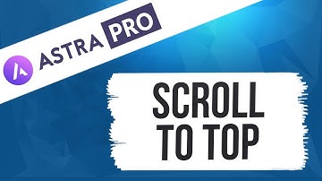 Scroll To Top Module - Astra Pro Tutorial Series