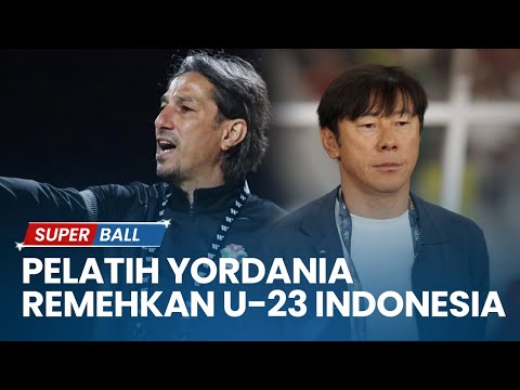 Pelatih Yordania Penuh Percaya Diri Terlalu Meremehkan Timnas U-23 Indonesia