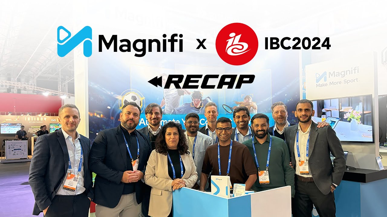 IBC 2024 Recap: AI Video Highlights with Magnifi | IBC 2025 Preview