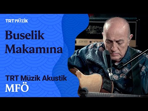🌹 MFÖ | Buselik Makamına (Canlı Performans) #TRTMüzikAkustik