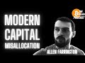 Modern capital misallocation allen farrington bitcoin talk on the bitcoin podcast