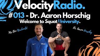 Velocity Podcast | #013 | Ben & Dr. Aaron Horschig