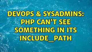 Famous DevOps & SysAdmins: PHP can't see something in its include_path Net Worth