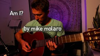 Am I?  - by Mike Molaro - original song