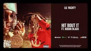 Lil Yachty ft Kodak black - Hit Bout It (official music video)