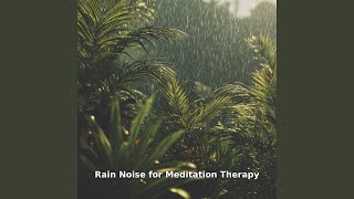 Rain in Meditation Therapy Calm, Pt.28