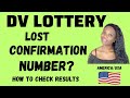 HOW TO CHECK RESULTS IF YOU LOST CONFIRMATION NUMBER | DV LOTTERY | GREEN CARD LOTTERY RESULTS