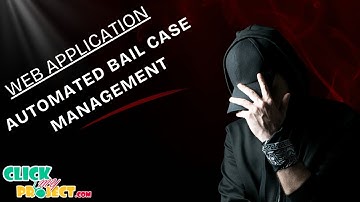 Python Web Application - eBail: Automated Bail Case Management - ClickMyProject