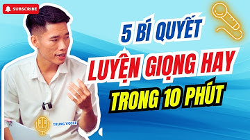 Làm Thế Nào Để Có Giọng Nói Hay Nhanh Chóng | Bí Quyết Cải Thiện Giọng Nói