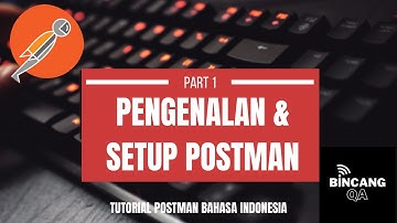 [PART 1]  Pengenalan & Setup Postman | Tutorial Postman Bahasa Indonesia