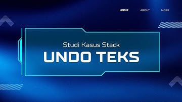 PRESENTASI STUDI KASUS STACK - UNDO TEKS | WORKSHOP PEMROGRAMAN DASAR 