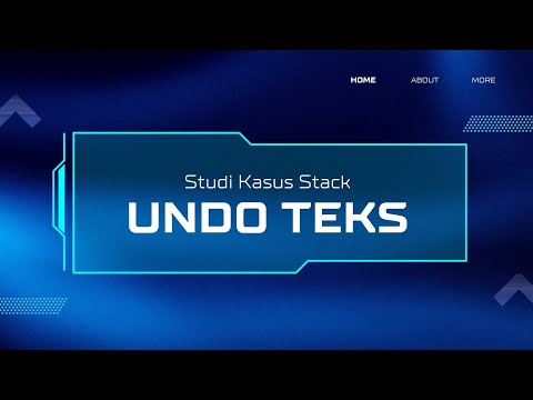 PRESENTASI STUDI KASUS STACK - UNDO TEKS | WORKSHOP PEMROGRAMAN DASAR 