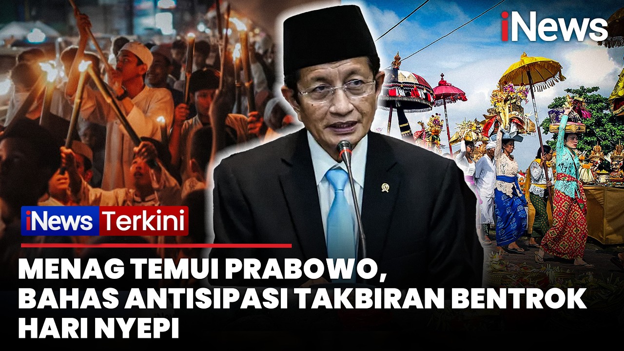 Menag Gerak Cepat Lapor Prabowo, Antisipasi Malam Takbiran Bentrok Nyepi | iNews Terkini