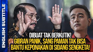 DIBUAT TAK BERKUTIK! GIBRAN PANIK, SANG PAMAN TAK BISA BANTU KEPONAKAN DI SIDANG SENGKETA!