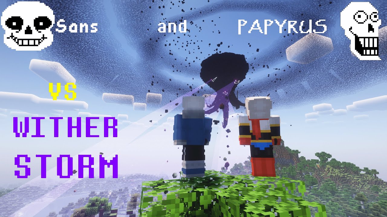 Sans and Papyrus VS The Wither Storm