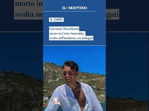 Video Giovanni Marchionni morto in Costa Smeralda, svolta nell'inchiesta: tre indagati