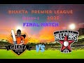 Bhakta premier league season 3 2023  match 19  final match ghata titans vs picnic all stars