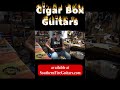 3 String Cigar Box Guitars & Solid Bodies