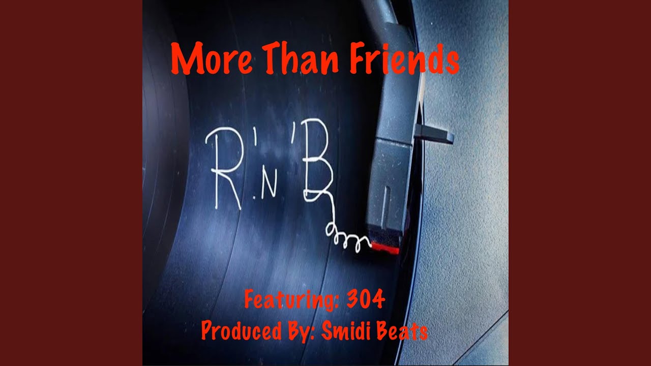 YouTubeでMore Than Friends (feat. 304)を視聴